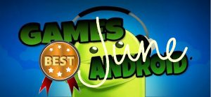 Best Android Games launched this June 2019